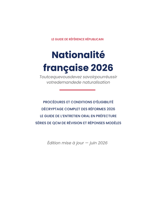 Le Guide Complet : Examen Civique, Niveau B2, Questions-Réponses Types, Techniques de Réponse et Dossier ANEF/NATALI Selon la Circulaire Retailleau